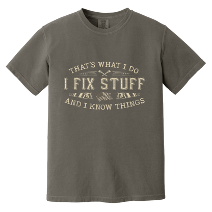 That's What I Do I Fix Stuff And I Know Things Funny Men Dad T-Shirt