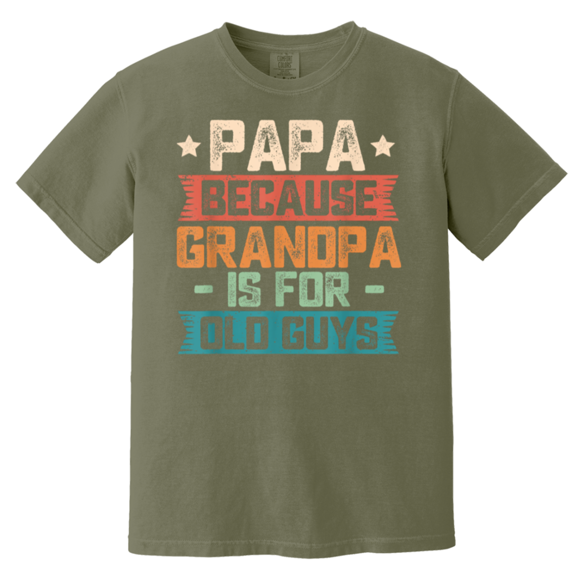 Papa Because Grandpa is For Old Guys Vintage Funny Dad Gift T-Shirt