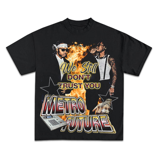 FUTURE & METRO BOOMIN WE DON'T TRUST YOU GRAPHIC T-SHIRT