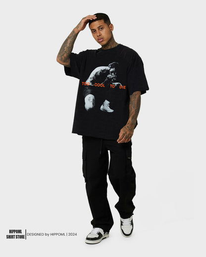 Too Cool To Die T-Shirt